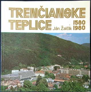 Trenčianske Teplice 1580 - 1980