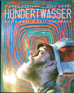 Hundertwasser Malíř-král v pěti podobách