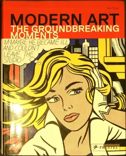 Modern art the groundbreaking moments